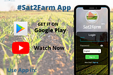 Significance of “Sat2Farm App” in farm monitoring: