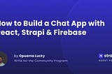 How to Build a Chat App with React, Strapi & Firebase