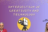 Intersection of Creativity and Technology (feat. Rachael Galperin)