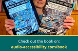 A brunette holds two copies of the book — one digial and another paper. Text: Check out the bok on audio-accessibility.com/book/ Audio Accessibility logo.