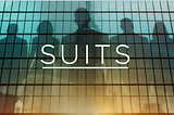 What I learned from the Suits tv show