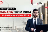 How to get job in Canada from India as an IT Manager in 2024