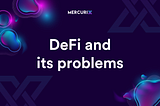 Defi and its problems