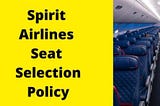 Spirit Airlines Seat Selection