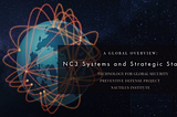 NC3 Systems and Strategic Stability: A Global Overview