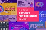 The Best Must-Read Articles for Designers in 2021