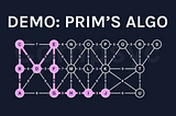 Prim’s Algorithm for MST | Demo x2 Speed with Music