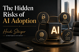 The Hidden Risks of AI adoption - Heidi Steiger