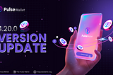 Pulse Wallet v4.20.0: New Update, Smoother Experience!