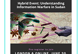 Understanding Information Warfare in Sudan: Questions from the hybrid event