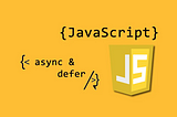 Javascript Async & Defer Kullanımı