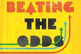 Book Review: Beating the Odds by Lin and Monga