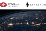 BIS Exploring Ethereum’s Automated Market-Makers for Cross Border Payments