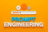 Prompt Engineering