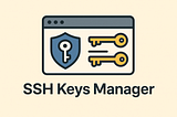 My Custom Go (Golang) SSH Keys Manager