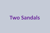 Two Sandals (Poem Story)