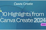 10 Reasons why Canva’s AI updates are making a compelling case for the future of creativity