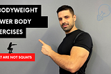 3 Bodyweight Exercises For Legs That Are Not Squats.