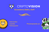 Criptovision, ecosistema descentralizado DeEd y DeFi