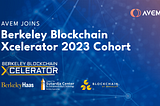 Avem joins Berkeley Blockchain Xcelerator 2022 Cohort