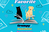 My Favorite Grumpy/Sunshine Romances