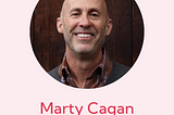 Vital lessons in product management, customer exposure, and innovation with Marty Cagan