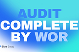 WOR(War on Rug) audit completed!