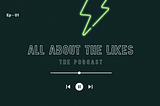 All About The Likes Podcast