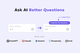 How To Ask AI Better Questions, Using AI