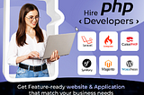 Top Reasons to Hire Dedicated PHP Developers for Your Next Project