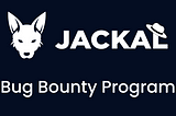 Announcement: Jackal Protocol Bug Bounty Program