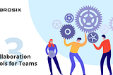 20 Best Online Collaborative Apps For Teams In 2024 — Brosix