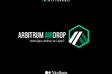 Arbitrum — obiecujący airdrop na L2