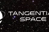 Welcome To Tangential Space