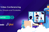 Secure, Simple and Scalable Video Conferencing with Jitsi