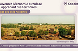 Gouverner l’économie circulaire en apprenant des territoires : Le cas des cités Africaines*