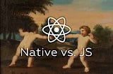 React Native vs React.js: Recognizing Variety For Apply