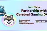 Kuro Shiba x Cerebral Gaming DAO — NFT Staking as an Innovative Solution for Initial Token…