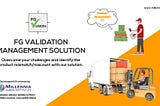 Finished Goods Validation Management Software, FG Validation, Delivery Management System