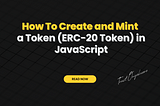 How To Create and Mint a Crypto Coin (ERC-20 Token) in JavaScript