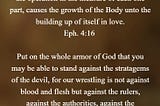 Out from whom all the Body, being joined together and being knit together through every joint of the rich supply and through