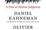 Book Review: Noise: A Flaw in Human Judgement