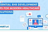 EHR Development Tips