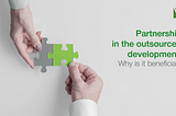 Partnership in the outsourced development