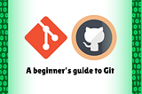 A beginner’s guide to Git