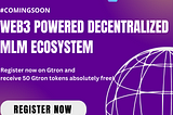 Gtron: A Web3 Powered Decentralized MLM Ecosystem