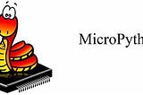 MicroPython: The Beginner’s Guide