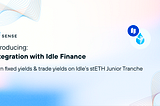Idle Finance Integration is Live on Sense