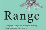 Range: Generalis dan Spesialis, Ya, Dunia Butuh Keduanya.