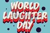 World Laughter Day -2020